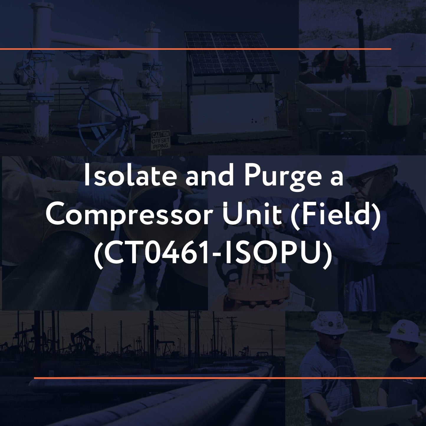 CT0461-ISOPU: Isolate and Purge a Compressor Unit (Field)