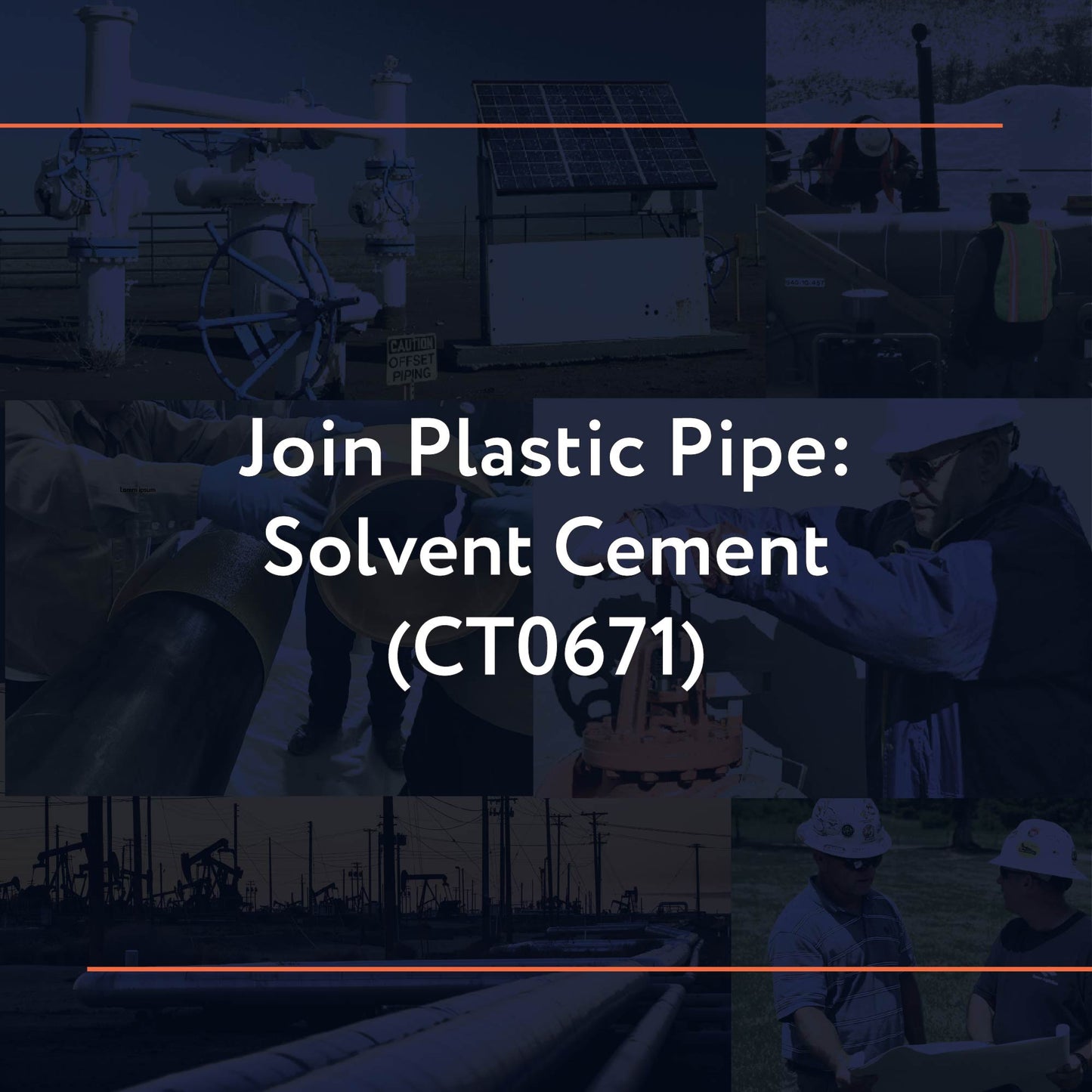 CT0671: Join Plastic Pipe: Solvent Cement