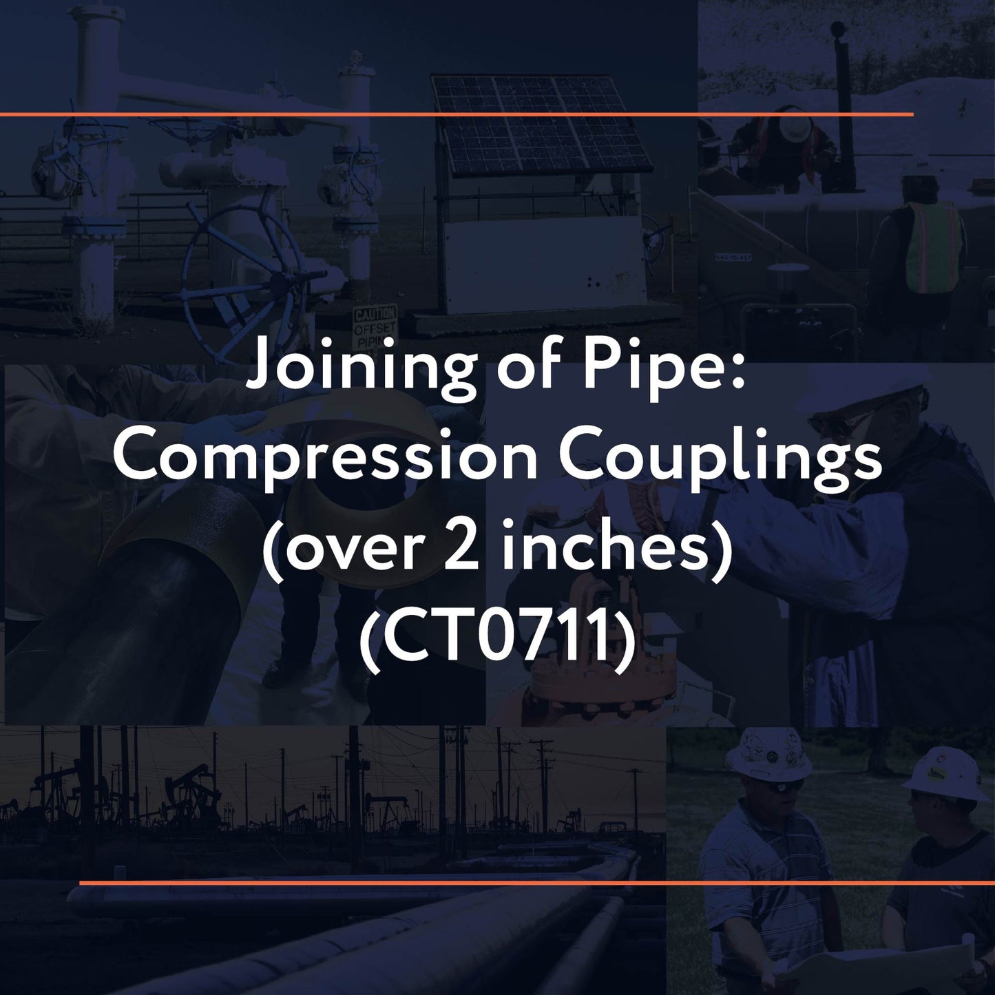 CT0711: Joining of Pipe: Compression Couplings (over 2 inches)