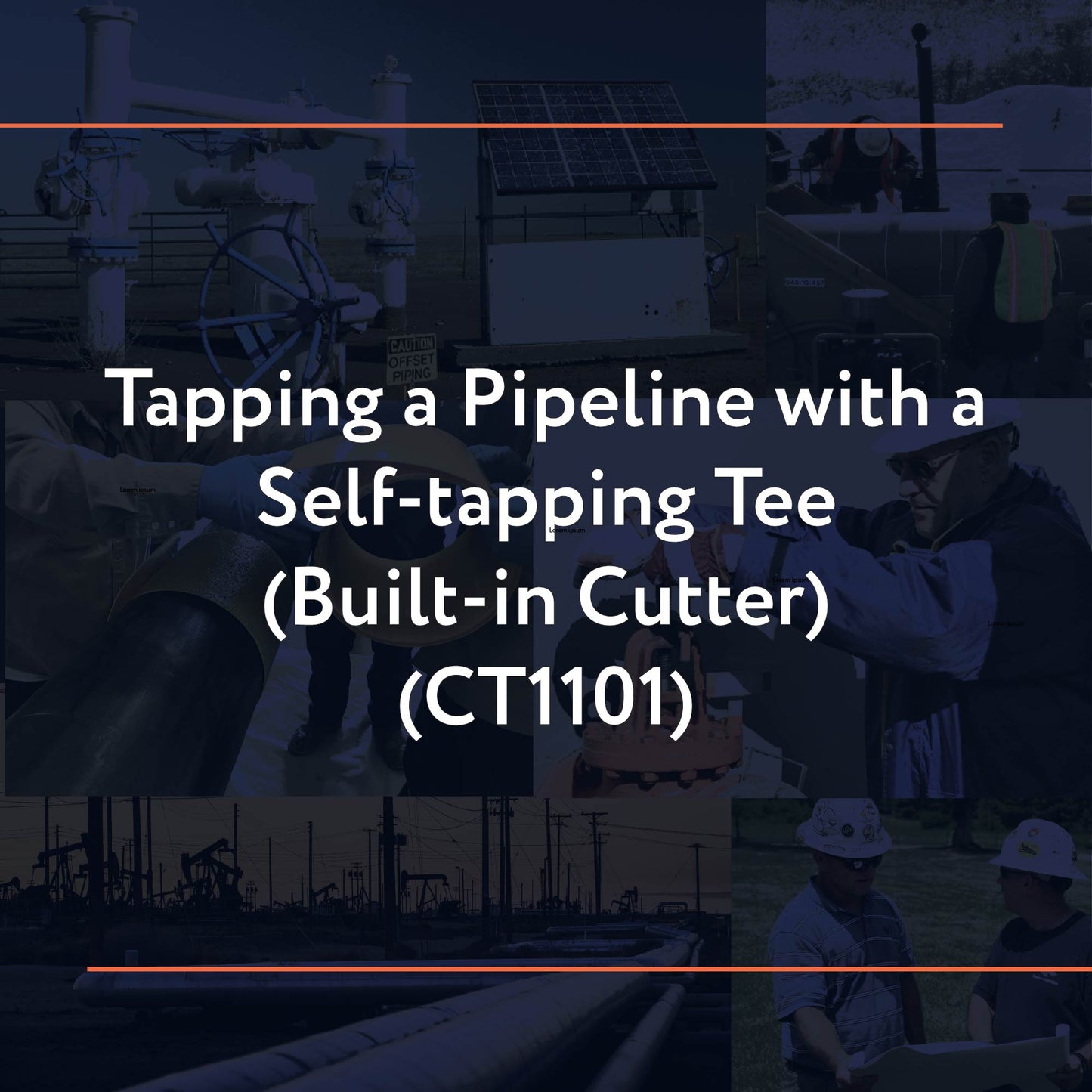 CT1101: Tapping a Pipeline with a Self-tapping Tee (Built-in Cutter)