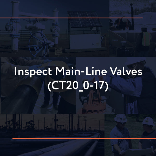 CT20_0-17: Inspect Mainline Valves