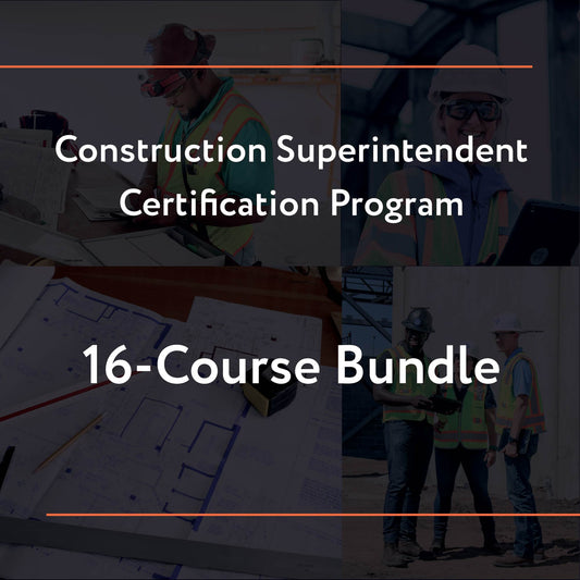 Construction Superintendent Certification Program – 16-Course Bundle