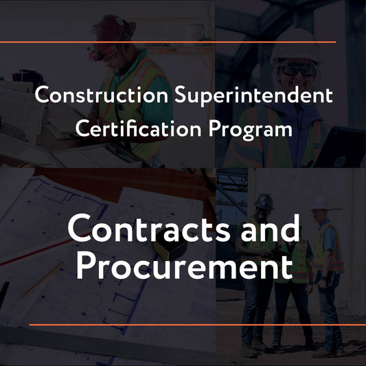 Construction Superintendent Certification Program – Contracts and Procurement