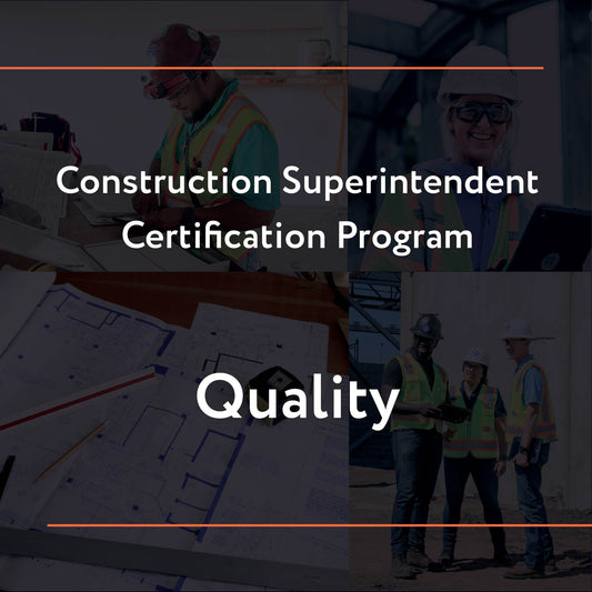 Construction Superintendent Certification Program – Quality