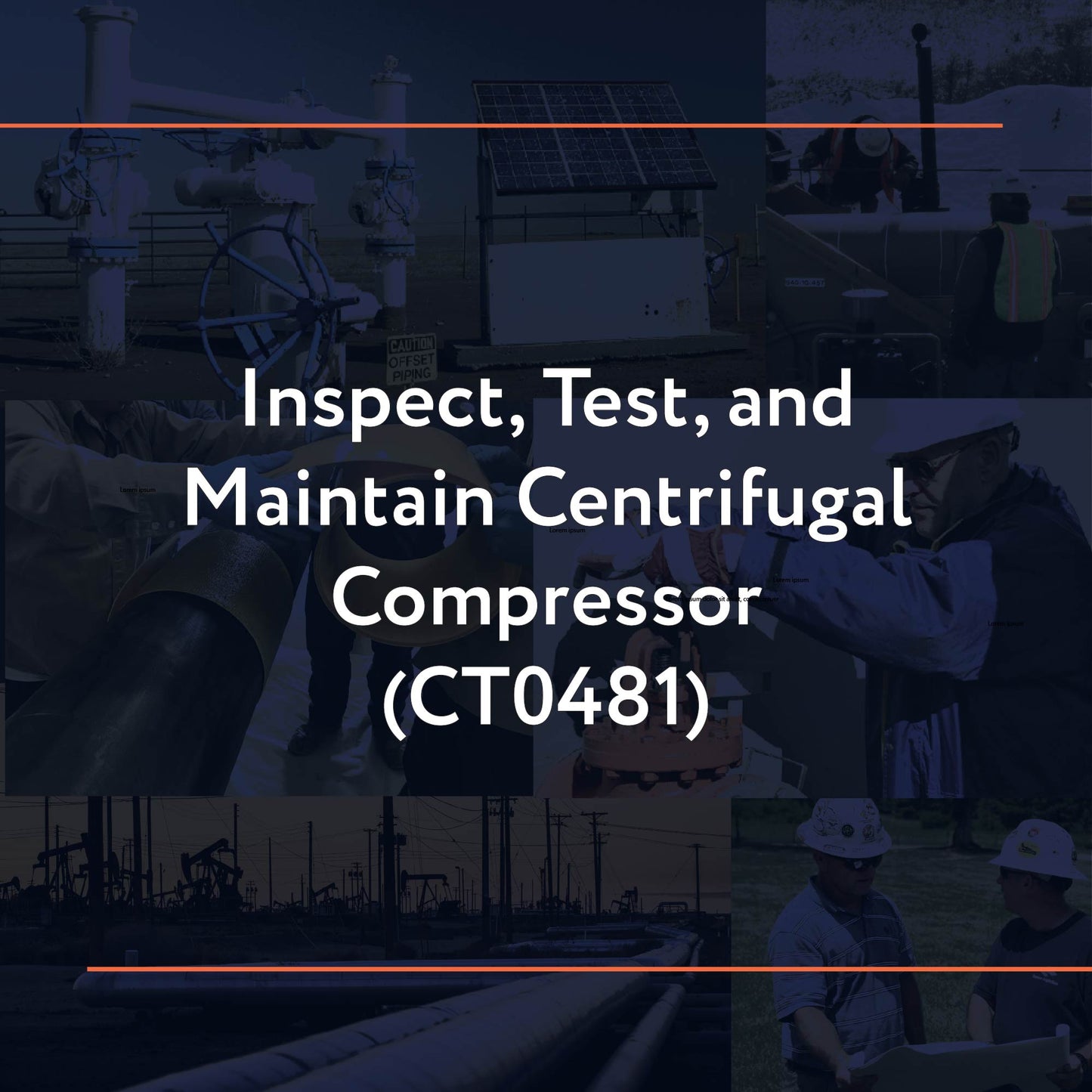 CT0481: Inspect, Test, and Maintain Centrifugal Compressor