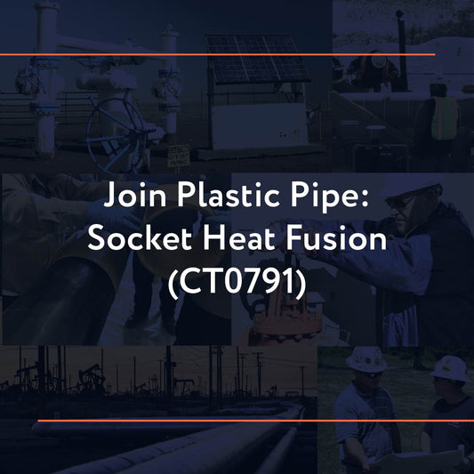 CT0791: Join Plastic Pipe: Socket Heat Fusion