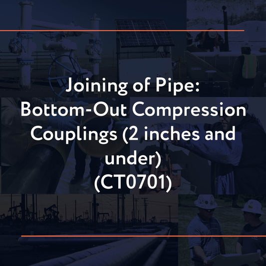 CT0701: Joining of Pipe: Bottom-Out Compression Couplings (2 inches and under)