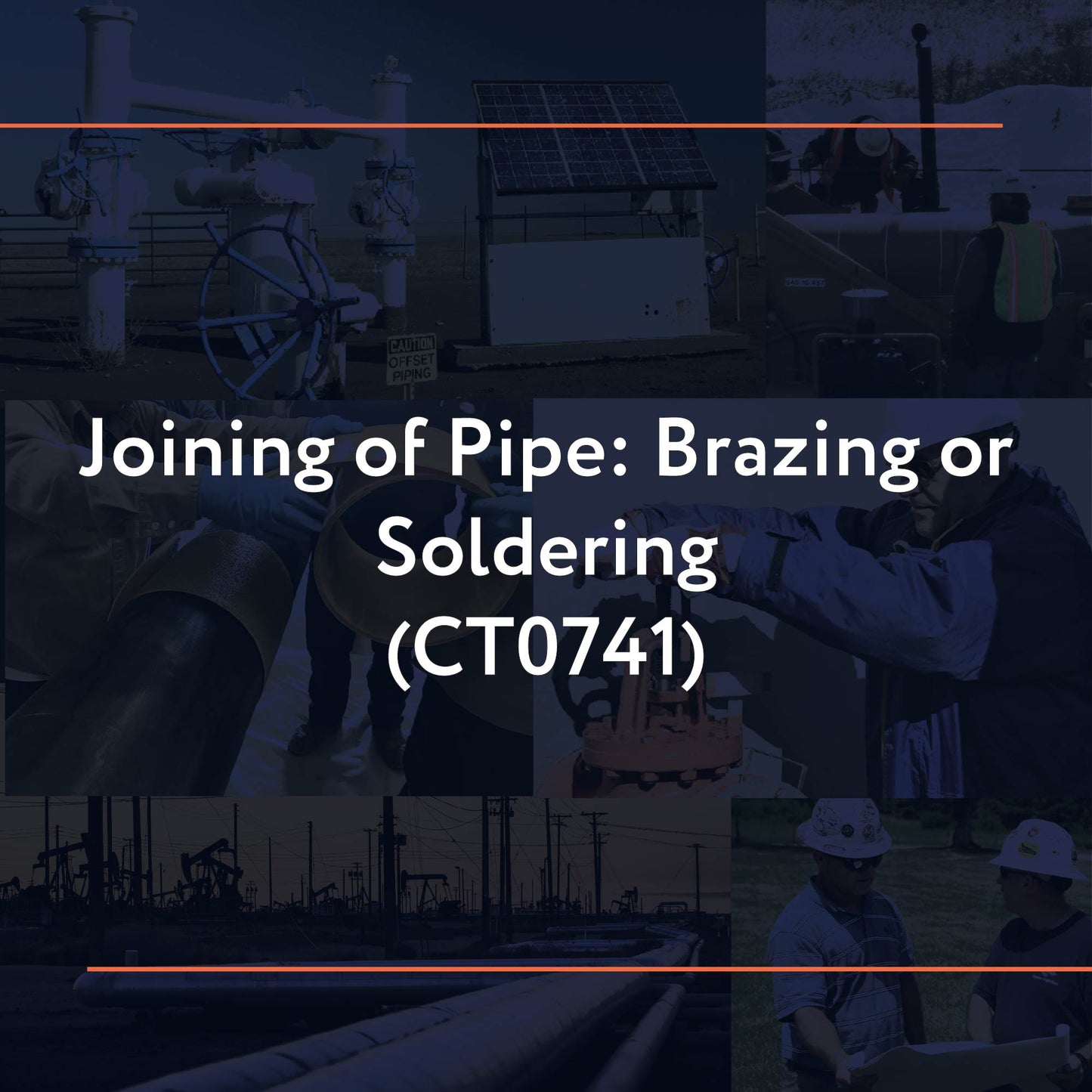CT0741: Joining of Pipe: Brazing or Soldering