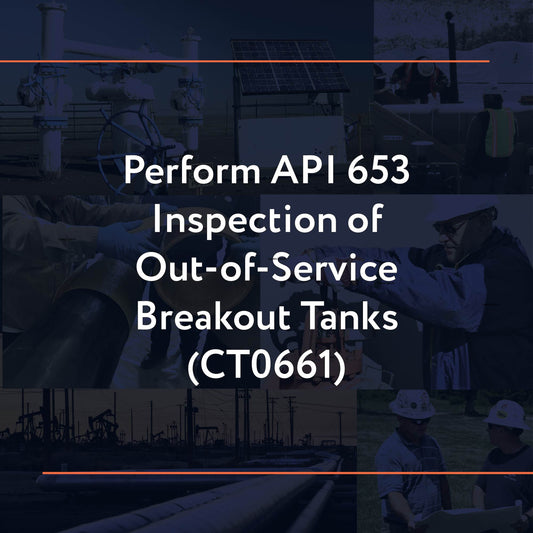 CT0661: Perform API 653 Inspection of Out-of-service Breakout Tanks