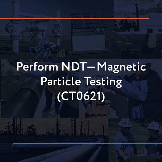 CT0621: Perform NDT—Magnetic Particle Testing