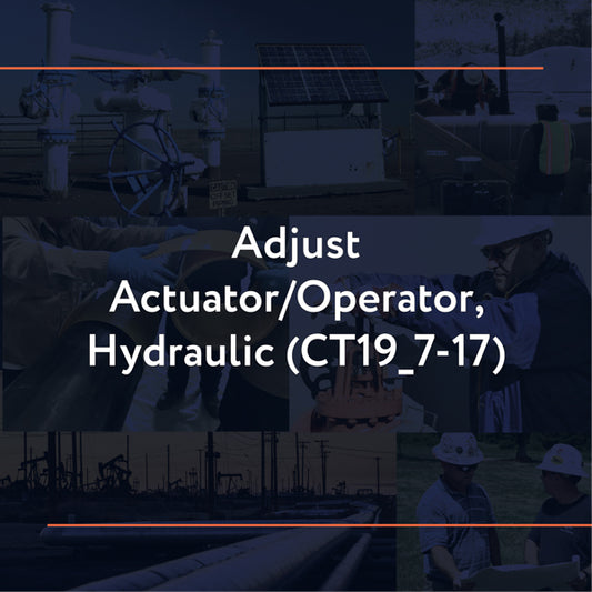 CT19_7-17: Adjust Actuator/Operator, Hydraulic