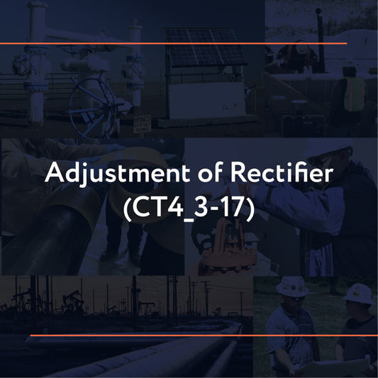 CT4_3-17: Adjustment of Rectifier