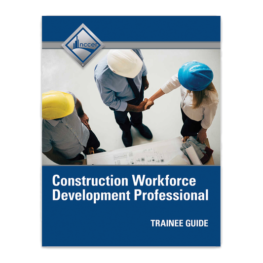 Construction Workforce Development Professional – Trainee Guide
