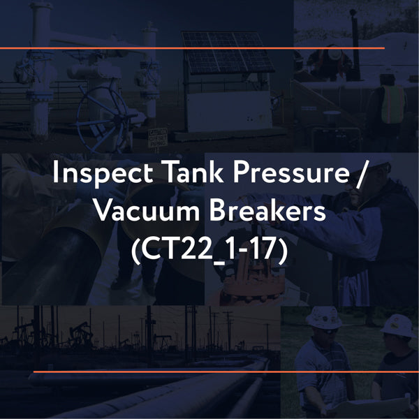 CT22_1-17: Inspect Tank Pressure/Vacuum Breakers