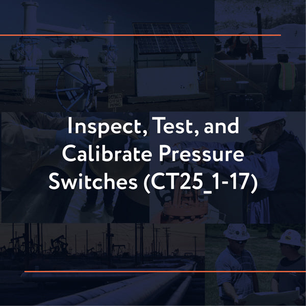 CT25_1-17: Inspect, Test, and Calibrate Pressure Switches