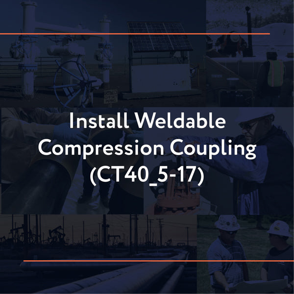 CT40_5-17: Install Weldable Compression Couplings