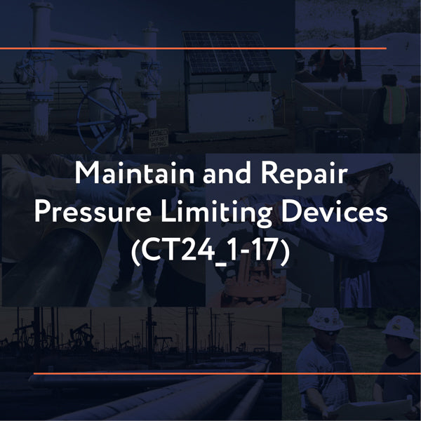CT24_1-17: Maintain and Repair Pressure Limiting Devices