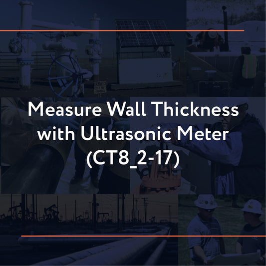CT8_2-17: Measure Wall Thickness with Ultrasonic Meter