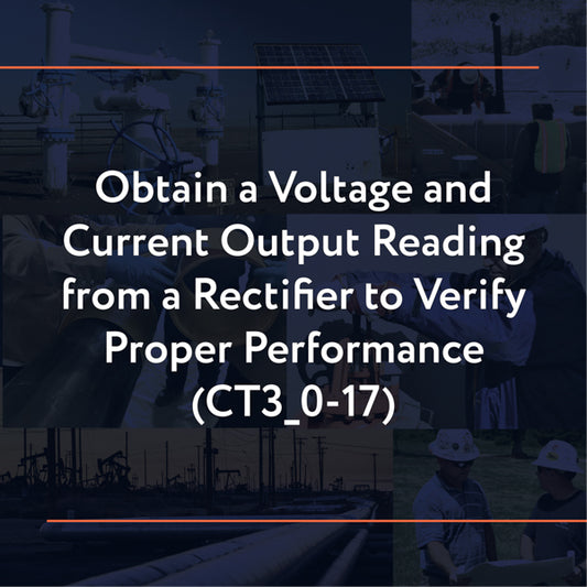 CT3_0-17: Obtain a Voltage and Current Output Reading from a Rectifier to Verify Proper Performance