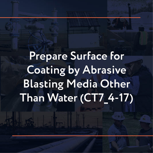 CT7_4-17: Prepare Surface for Coating by Abrasive Blasting Methods Other Than Water