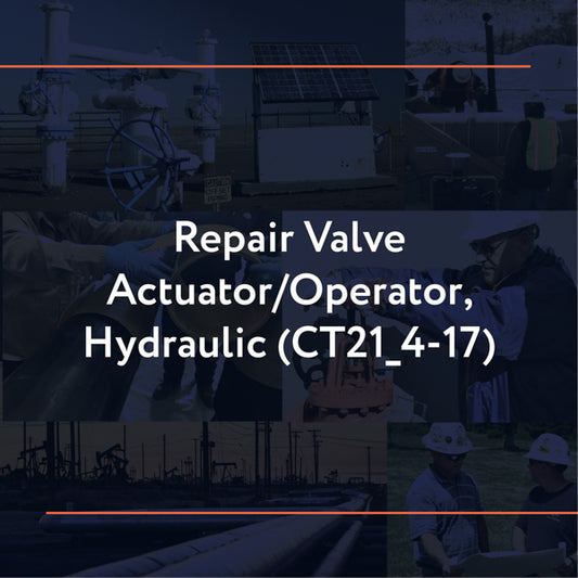 CT21_4-17: Repair Valve Actuator/Operator, Hydraulic