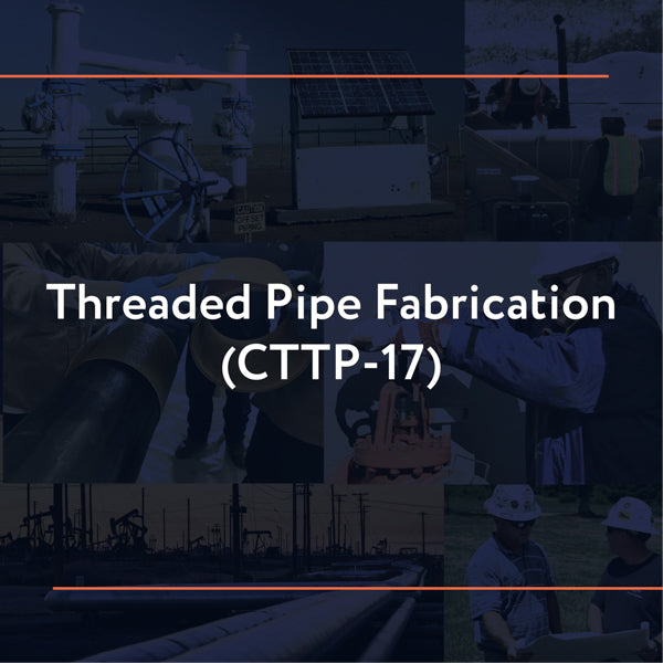 CTTP-17: Threaded Pipe Fabrication