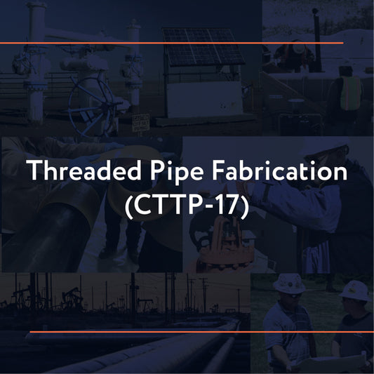 CTTP-17: Threaded Pipe Fabrication