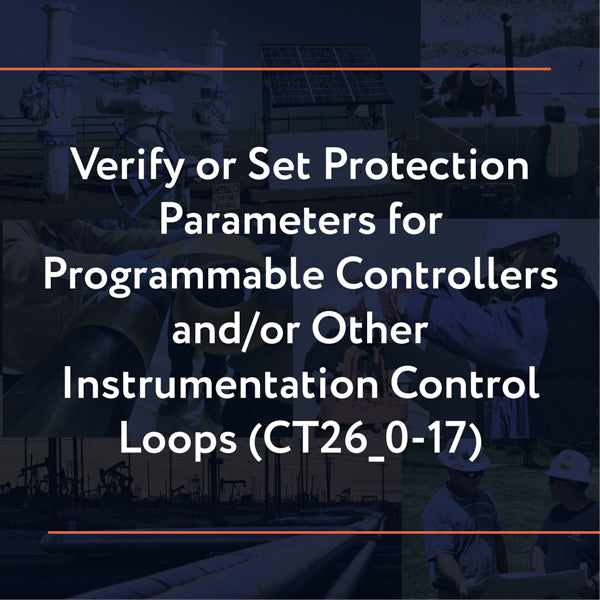 CT26_0-17: Verify or Set Protection Parameters for Programmable Controllers and/or Other Instrumentation Control Loops